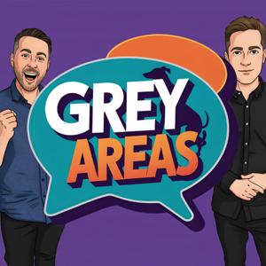 Grey Areas