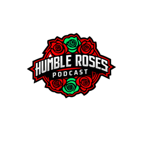 The Humble Roses Podcast