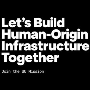 Uniting Users | Human-Origin Infrastructure for the People