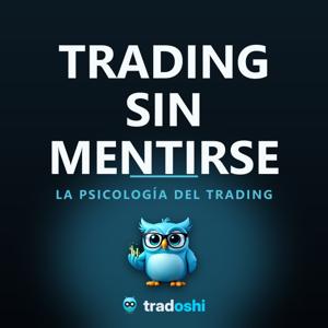 Trading sin mentirse