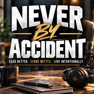 NEVER BY ACCIDENT