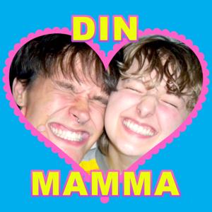 Din Mamma