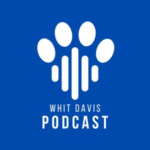 The Whit Davis Podcast