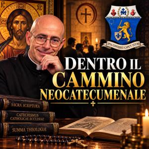 DENTRO IL CAMMINO NEOCATECUMENALE. Dottrina, liturgia e prassi alla prova della Tradizione cattolica