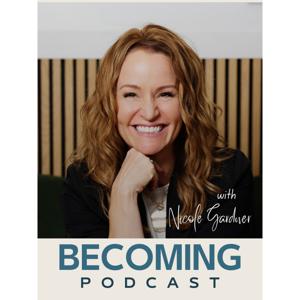 Becoming Podcast with Nicole Gardner