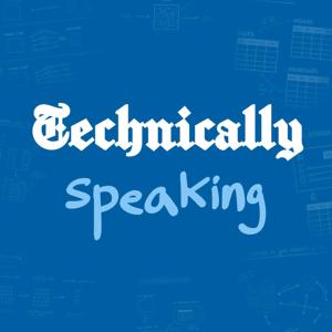 Technically Speaking