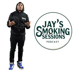 Jay’s Smoking Sessions