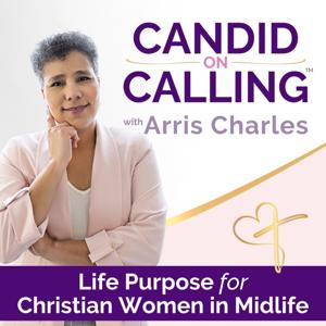 CANDID ON CALLING | Life Purpose, Christian Women, Midlife, Calling, Identity in Christ