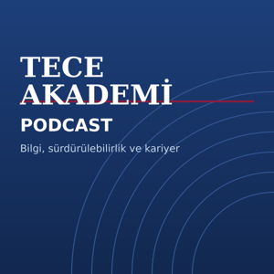 TECE Akademi Podcast