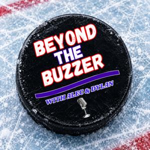 Beyond The Buzzer with Alec & Dylan