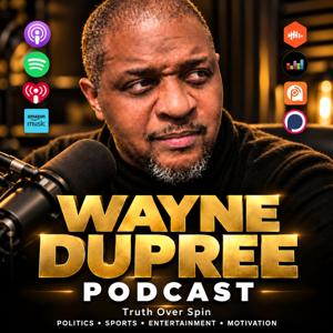 Wayne Dupree Podcast