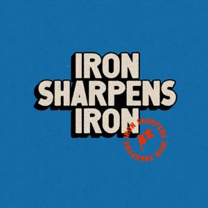 Iron Sharpens Iron
