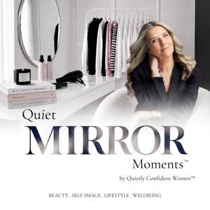 Quiet Mirror Moments™