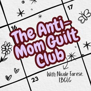 The Anti-Mom Guilt Club