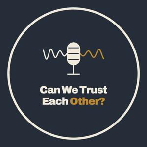 Can We Trust Each Other