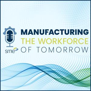 Manufacturing the Workforce of Tomorrow