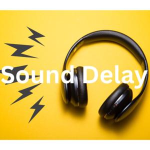 Sound Delay