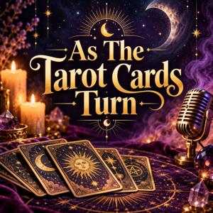 As The Tarot Cards Turn