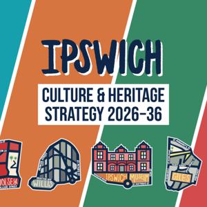 A New 10-Year Culture and Heritage Strategy for Ipswich