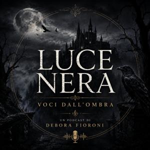 LUCE NERA – Voci dall’Ombra