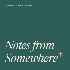Notes from Somewhere