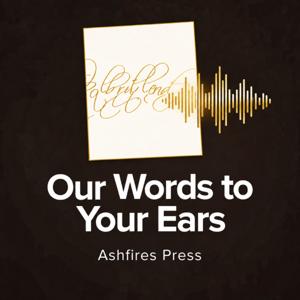 Our Words to Your Ears