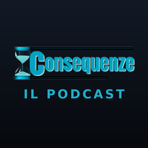 Consequenze.org - Il podcast