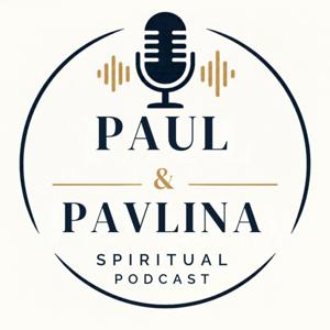 Paul & Pavlina Spiritual Podcast
