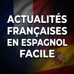Actualités françaises en espagnol facile