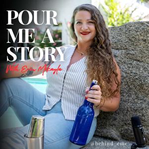 Pour Me A Story with Erin Mikayla