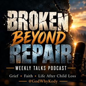 Broken Beyond Repair | Weekly Talks Podcast