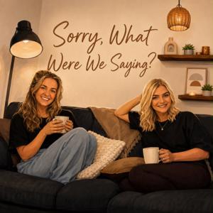 Sorry, What Were We Saying?