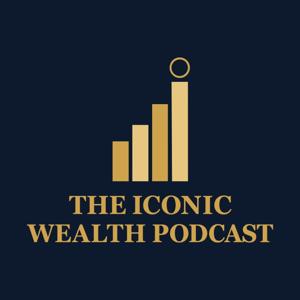 The Iconic Wealth Podcast