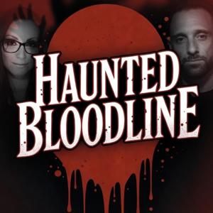Haunted Bloodline Podcast