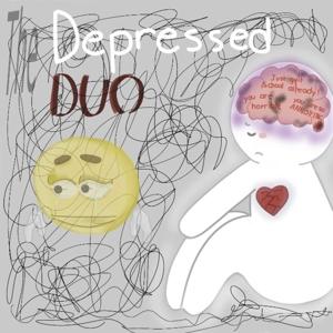 The Depressed Duo