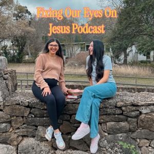 Fixing Our Eyes On Jesus