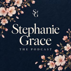 Stephanie Grace: Growth, Grace, and Becoming Her