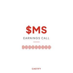 Morgan Stanley Earnings Call Podcast ($MS)