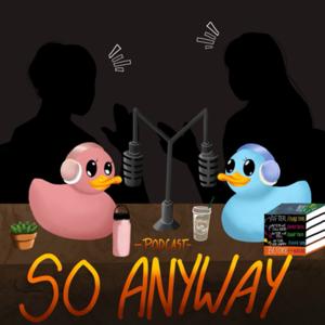 So, Anyway, Podcast