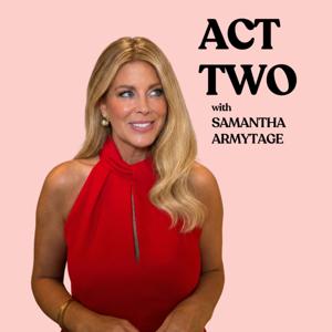 Act Two With Samantha Armytage