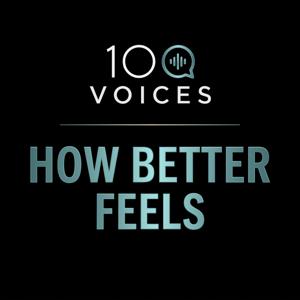 100 Voices: How Better Feels