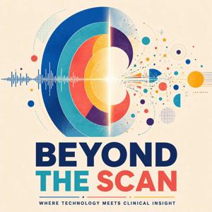 Beyond the Scan's Podcast