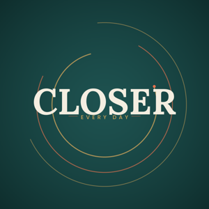 Closer Every Day Podcast