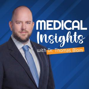Medical Insights with Dr. Thomas Blom