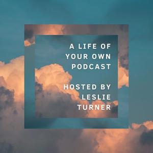 A Life of Your Own