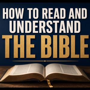 How to Read and Understand the Bible