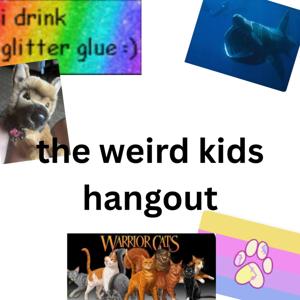 The Weird Kids Hangout
