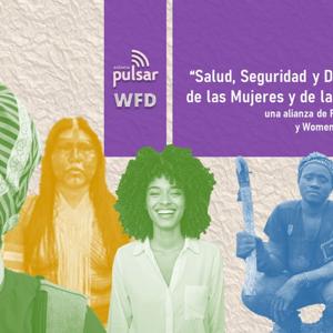 Salud, seguridad y derechos de las mujeres y las niñas