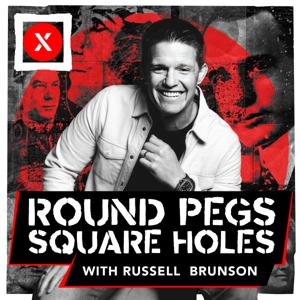 Round Pegs Square Holes with Russell Brunson