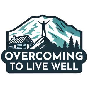 Overcoming to Live Well